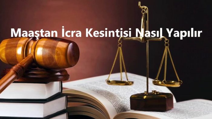 Maaştan İcra Nasıl Kesilir Diğer İcralar Ne Olur?