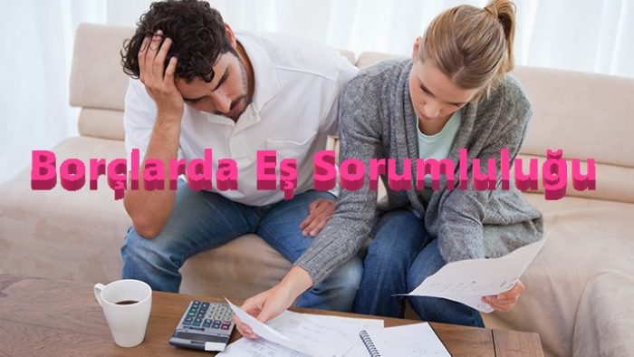 Banka Borçları ve İcralarda Eşlerin Sorumluluğu