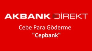 Akbank CepBank (Cebe Havale) Yapma