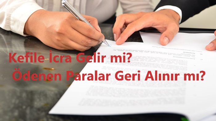 Kefile İcra Gelir mi Reddi ve Yükümlülüğü Nedir?