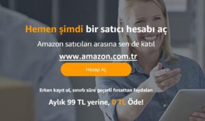 Amazon Türkiye Mağaza Hesabı Nasıl Açılır?