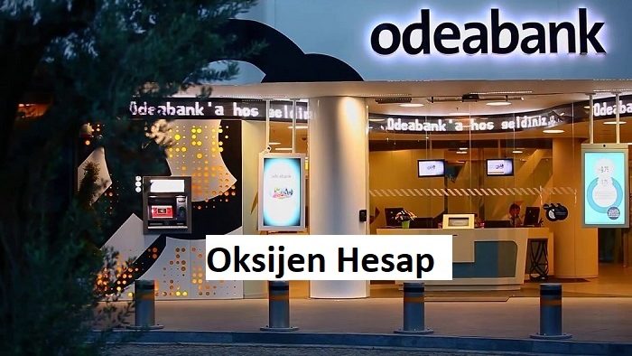 Odeabank Oksijen Hesap ve Özellikleri