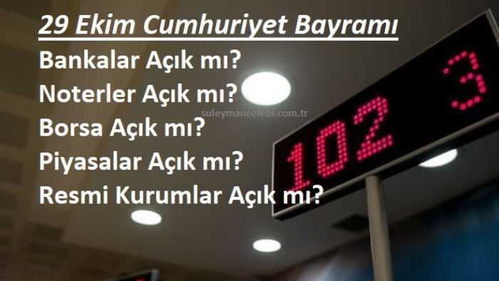 29 Ekim’de Bankalar ve Resmi Kurumlar Açık mı?