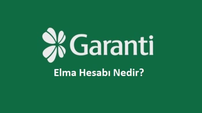 Garanti Bankası Elma Hesabı Nedir?