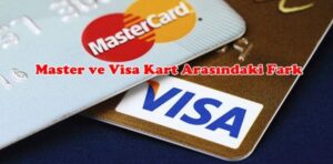 Visa ve Master Kart Nedir?