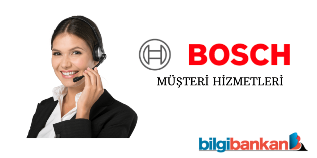 Bosch Müşteri Hizmetleri